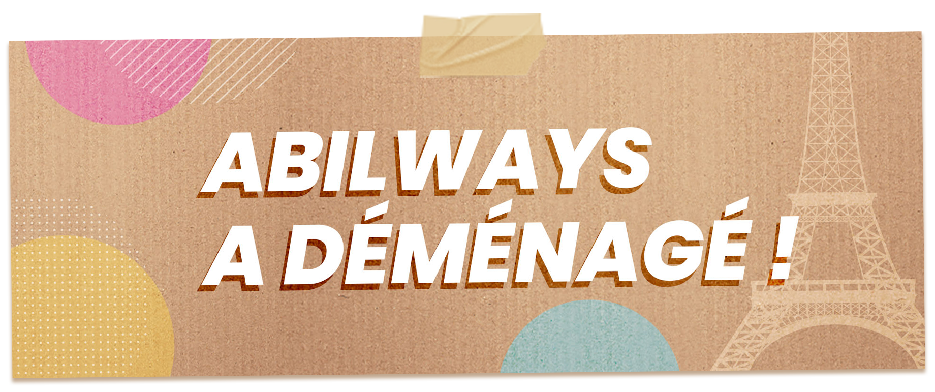 ABILWAYS-A-DEMENAGE